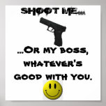 SHOOT ME...or my boss Poster