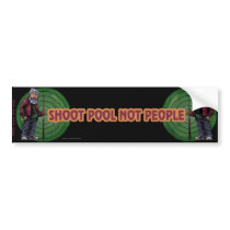 Shoot Pool Not People_Bumper Sticker