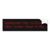 Shoot To Kill bumper stickers by KnightOwl Shoot To Kill bumper stickers