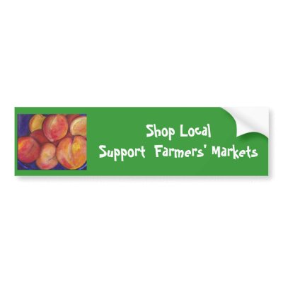 Shop Local Support  Farmers' Market Bumper Sticker by sharonfosterart