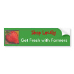 Shop Locally Get Fresh with Farmers Bumper Sticker bumper stickers