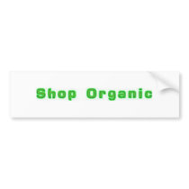 Shop Organic Bumpersticker