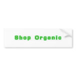Shop Organic Bumpersticker Bumper Sticker