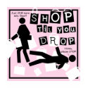Shop Til You Drop t-shirts