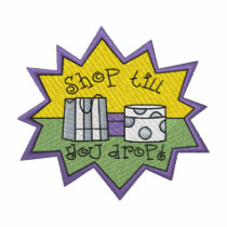 Shop Till You Drop embroidered shirts by ZazzleEmbroidery Shop Till You Drop embroidered shirts