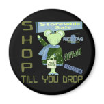 Shop Till You Drop Fridge Magnet
