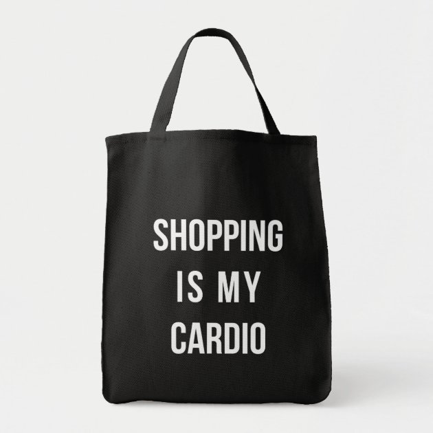 Shopping Is My Cardio on Black Grocery Tote Bag-0
