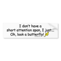 Short Attention Span Butterfly Bumper Stickers