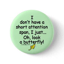 Short Attention Span Butterfly Pin