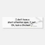 Short Attention Span Chicken Bumpersticker Bumper Stickers