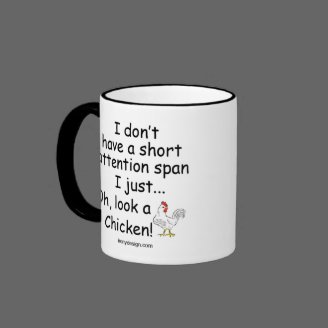 Short Attention Span Chicken Coffee Mug