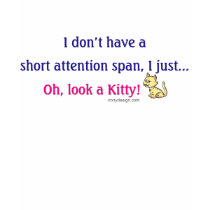 Short Attention Span Humor t-shirts by ironydesign Short Attention Span Humor t-shirts