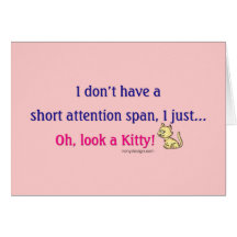 Short Attention Span Kitty Humor Card