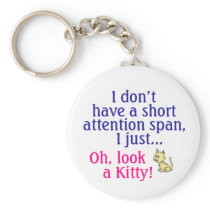 Short Attention Span Kitty Humor keychains