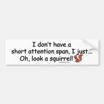 Short Attention Span Squirrel bumper stickers