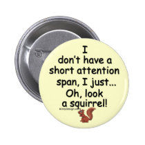 Short Attention Span Squirrel buttons