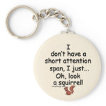 Short Attention Span Squirrel Key Chains