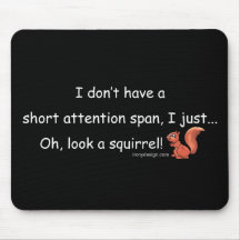Short Attention Span Squirrel Mouse Pads