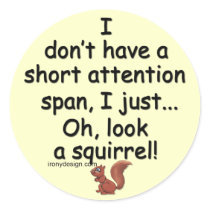 Short Attention Span Squirrel Round Stickers