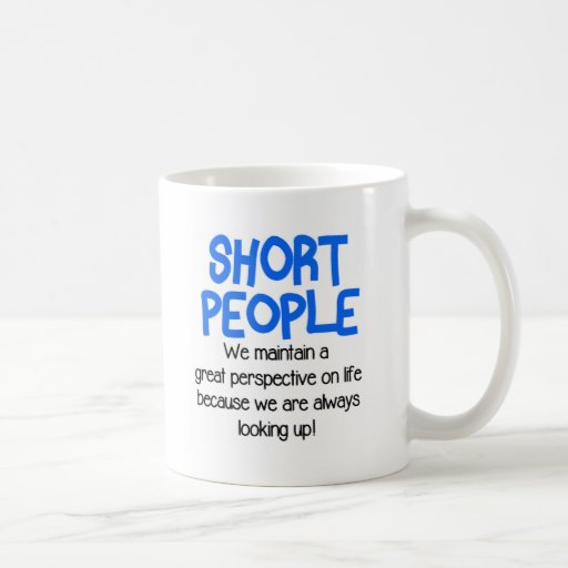 Short People Funny Coffee Mugs