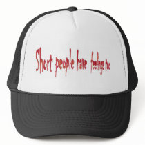 Short people have feelings too hats by lookcrazy Short people have feelings too hats