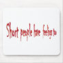 Short people have feelings too mouse mats