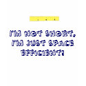 short ruler, I'm not short, I'm just space effi... t-shirts