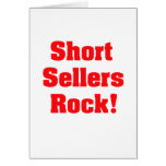 Short Sellers Rock! Greeting Card