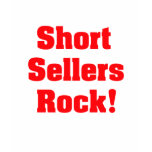 Short Sellers Rock! Shirts