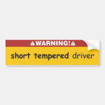 short tempered driver bumper stickers