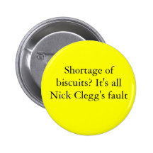 Shortage of biscuits? It's all Nick Clegg's fault Pin