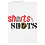 Shorts &amp; Shots Card