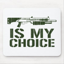 Shot Gun Is My Choice mousepads by CasuallyHardcore Shot Gun Is My Choice mousepads