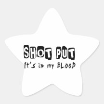 Shot Put It's in my blood Star Sticker