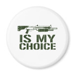 Shotgun Is My Choice - Gamer Gaming Gun Fridge Magnet