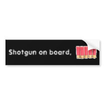 Shotgun on board bumper stickers