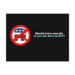 Should brave men die so you can drive an SUV Post Card