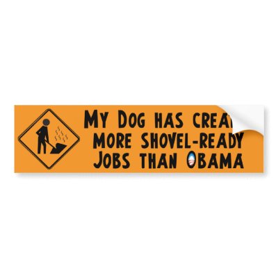 Shovel Ready Jobs - Anti Obama Bumper Sticker