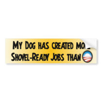 Shovel Ready Jobs Bumper Stickers