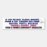 Shovel-Ready Jobs from former Community Organizer? Bumper Sticker
