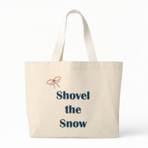 Shovel The Snow Reminders Bag