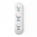 Shovel The Snow Reminders Skateboard Deck