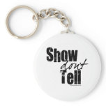 Show Don't Tell keychains