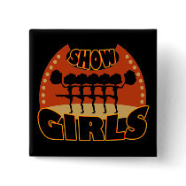 Show Girls Button buttons
