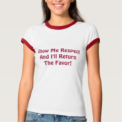 show me respect