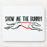 Show me the Bunny! Mousepads