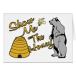Show Me The Honey Greeting Card