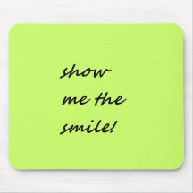 Show me the smile! mouse pads