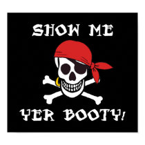 Show Me Yer Booty Jolly Roger Poster posters by InsideOut_Tees Show Me Yer Booty Jolly Roger Poster posters