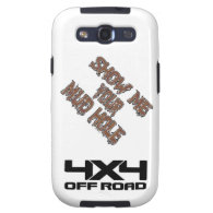 Show Me Your Mud Hole Samsung Galaxy SIII Cover
